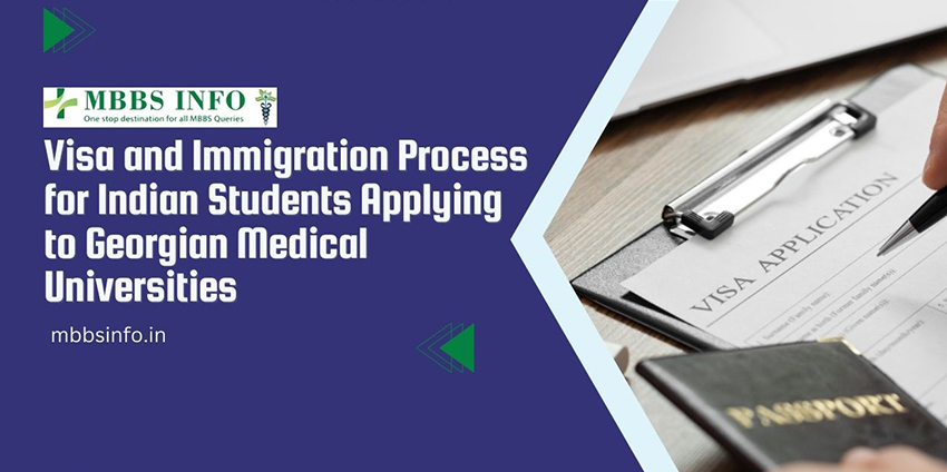 Visa and Immigration Process for Indian Students Applying to Georgian Medical Universities